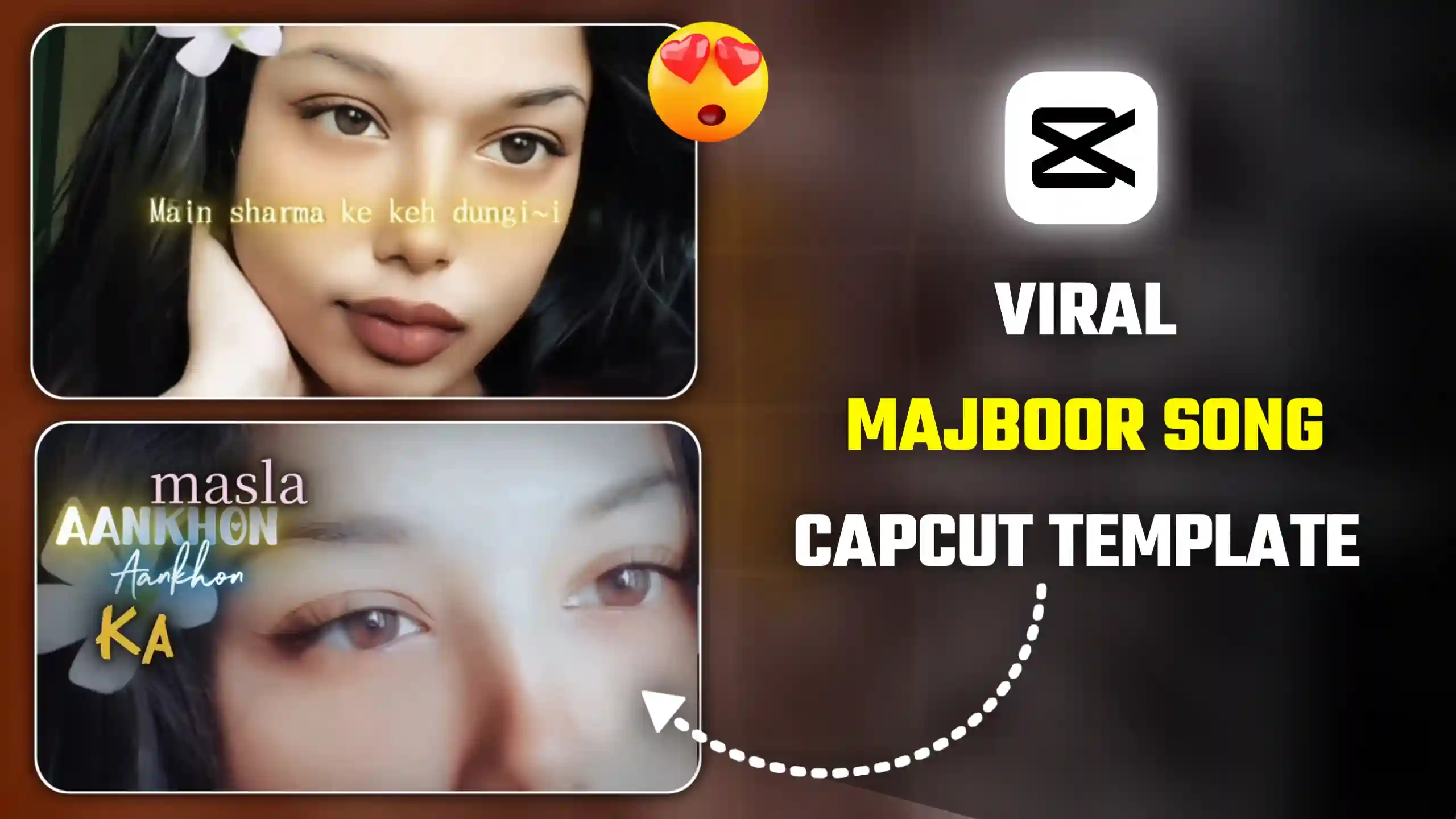 Ankhon Ankhon Ka Masla Capcut Template